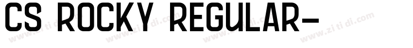 CS Rocky Regular字体转换